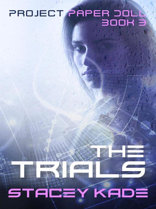 Title details for The Trials by Stacey Kade - Available